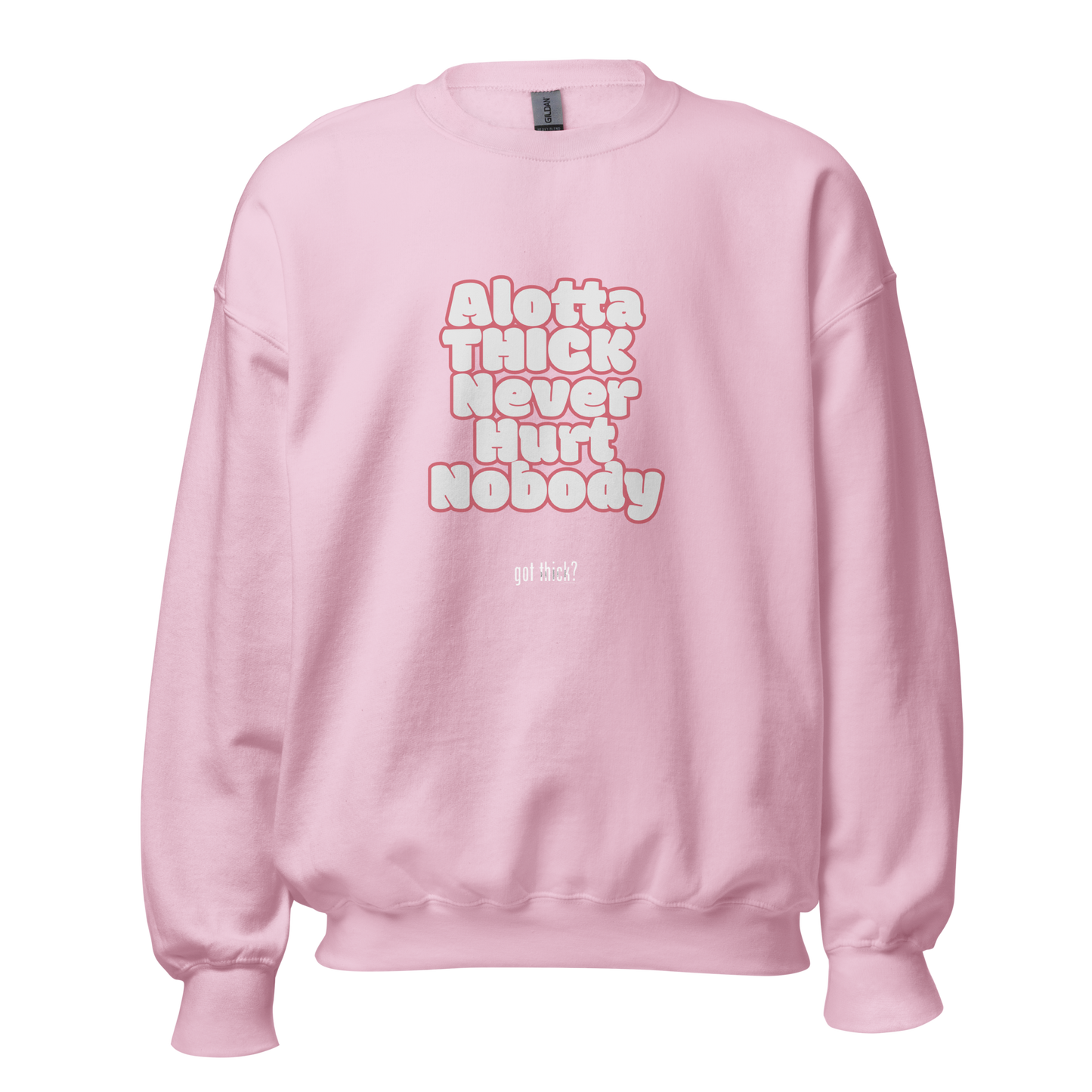 GT? Alotta Thick Sweatshirt (3 colors)