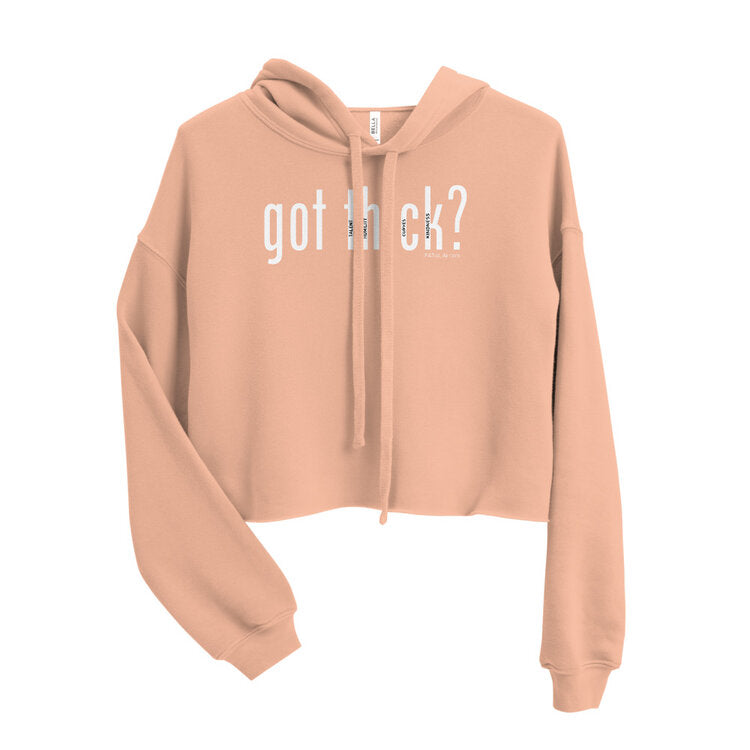 Got Thick? Crop Hoodie