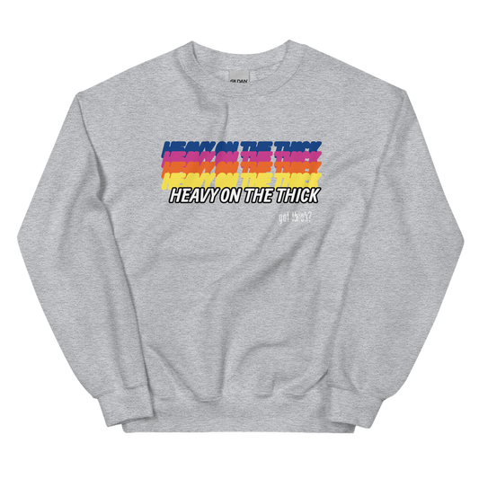 GT? Heavy On The Thick Sweatshirt (10 Colorways)