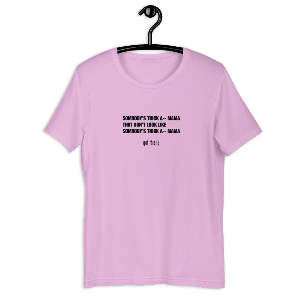 GT? Somebody's Thick Mama Tee