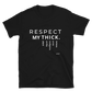 GT? Respect/Love My Thick Tee
