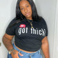 Got Thick Signature Tee (Love Style)